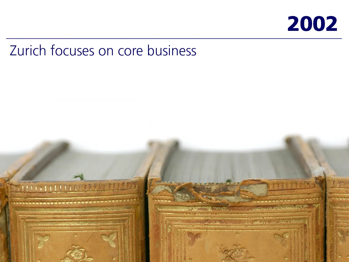 2002: Zurich focuses on core business
